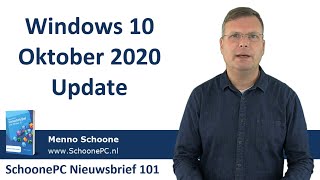 Windows 10  Oktober 2020 Update SchoonePC Nieuwsbrief 101 [upl. by Olleina]