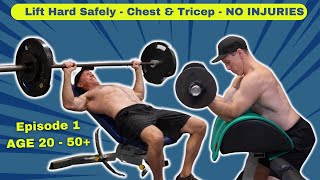 Lift Hard Safely Episode 1 Age 3550  Chest amp Tricep Crush it  NO INJURIES [upl. by Christabella]