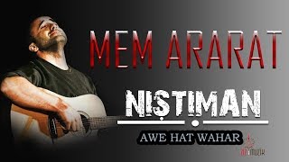 Mem ARARAT  Awe Hat Wahar Kurdish Folk Song [upl. by Llenel]