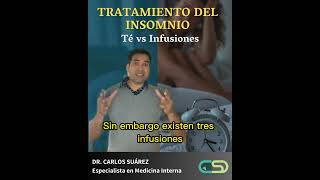 TRATAMIENTO DEL INSOMNIO Té vs Infusiones [upl. by Asselam899]