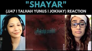 SHAYAR JJ47  TALHAH YUNUS  JOKHAY REACTION  KHANA BADOSH [upl. by Annoid]