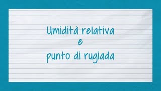 Umidità relativa e punto di rugiada come funziona [upl. by Edroi]