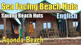 Sea Facing Beach Huts at Agonda Beach  Saxony Beach Cottages amp Restaurant  Food amp Stay India [upl. by Yttik61]