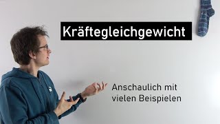 Kräftegleichgewicht  Erklärung und viele Beispiele  Physik Mittelstufe [upl. by Annalee]