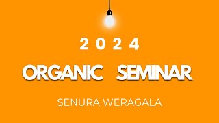 2024 Organic Seminar [upl. by Alolomo347]