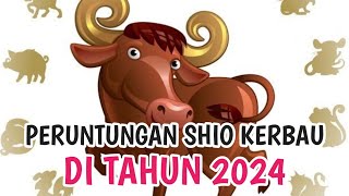 PERUNTUNGAN SHIO KERBAU DI TAHUN 2024 [upl. by Htinnek]