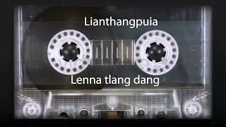 Lianthangpuia  Lenna tlang dang [upl. by Claudelle]