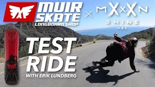 Test Ride Moonshine x Muir Hooch w Erik Lundberg  MuirSkate Longboard Shop [upl. by Kenna]