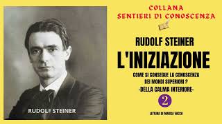 Audiolibro LINIZIAZIONE seconda parte di Rudolf Steiner [upl. by Suzy]