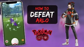 How to Defeat Arlo in Pokémon Go March 2023 [upl. by Lesya]