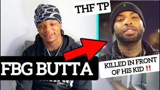 FBG Butta On THF Tp Being KILLED In Front Of His Kid “That Shxt Sickening GOES IN ON THF BAYZOO Pt1 [upl. by Enilrac]