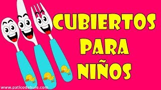 La cuchara el cuchillo y el tenedor para niños  Los cubiertos de la mesa [upl. by Eiliak]