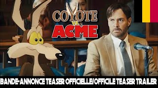 Coyote vs ACME  Bandeannonce teaser officielleOfficiële teaser trailer BelgiqueBelgië [upl. by Lauraine123]