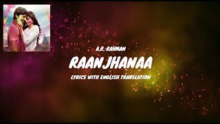 Raanjhanaa Title Song Lyrics English Translated  Dhanush  AR Rahman  Jaswinder Singh [upl. by Grane]