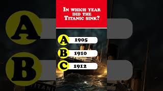 In which year did the Titanic sink Quiz  Quest for know [upl. by Gnut]