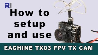 How to setup and use Eachine TX03 3in1 FPV Transmitter and Camera [upl. by Templa]