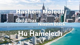 Gad Elbaz amp Nissim BlackHashem Melech  Hu HamelechVideoEspecial [upl. by Peria]