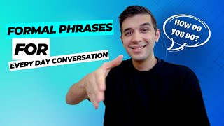 Formal English Phrases For Everyday Conversation [upl. by Toshiko644]