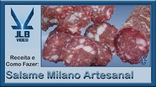 Salame Milano Artesanal Salame Milano Caseiro Receita de Salame Como Fazer Salame Passo a Passo [upl. by Harrak]