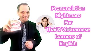 Pronunciation Nightmare for Thai and Vietnamese Learners of English [upl. by Senaj]