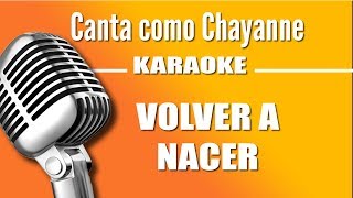 Chayanne  Volver a Nacer  Karaoke Vision [upl. by Jammal]