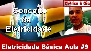 Eletricidade Básica  Aula de Introdução Conceito da Eletricidade 1 [upl. by Cohette]