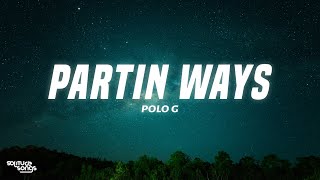 Polo G  Partin Ways Lyrics [upl. by Justin]