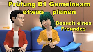 Prüfung B1  DTZ  gemeinsam etwas planen  Besuch eines Freundes [upl. by Aihsila293]