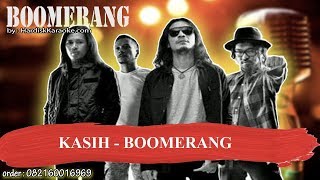 KASIH BOOMERANG Karaoke [upl. by Olimac]