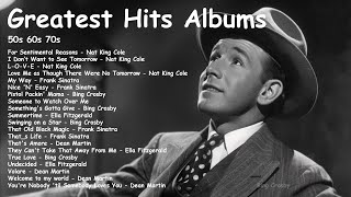 Bing Crosby Ella Fitzgerald Frank Sinatra Dean Martin Nat King Cole  Greatest Hits Albums 60s [upl. by Eekcaj]