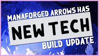 323  NEW TECH MAKES MANAFORGED ARROWS VERY STRONG  PoE Manaforged Arrows Update amp Upgrade Guide [upl. by Llehctim]