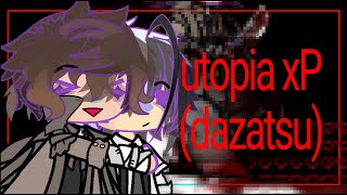 utopia 11  bsd  dazatsu obsessed dazai au [upl. by Smart]