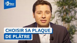 Comment choisir facilement sa plaque de plâtre  La solution  Placo® [upl. by Evot315]