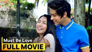 ‘Must Be Love’ FULL MOVIE  Kathryn Bernardo Daniel Padilla [upl. by Chong534]