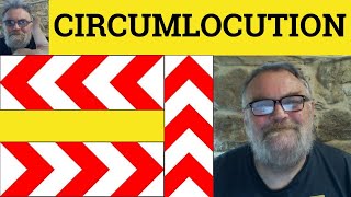 🔵 Circumlocution Meaning  Circumlocution Defined  Circumlocute Examples  Formal English [upl. by Nylram]