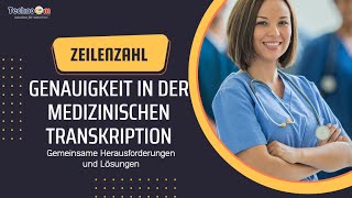 Zeilenzählgenauigkeit in der medizinischen Transkription Herausforderungen und Lösungen [upl. by Clement]