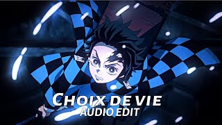 Choix de vie  audio edit [upl. by Irahk]