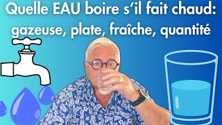 EAU et chaleur que boire et comment  température gazeuse plate quantité [upl. by Celia]