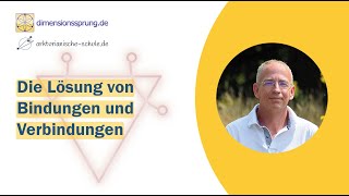 Anleitung  Meditation Die Lösung von Bindungen und Verbindungen  effektiv und auf Dauer [upl. by Onia]