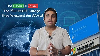 Microsoft Outage CHAOS What Happened On 19th July  FULL EXPLANATION with Life Lessons [upl. by Meyer404]