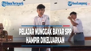 VIRAL PELAJAR NUNGGAK BAYAR SPP HAMPIR DIKELUARKAN TAPI BERUJUNG BAHAGIA  TRIBUNLAMPUNGNEWSVIDEO [upl. by Atsirhcal166]