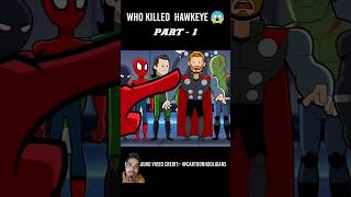 WHO KILLED HAWKEYE 😱  PART 1 shorts youtubeshorts [upl. by Humph]