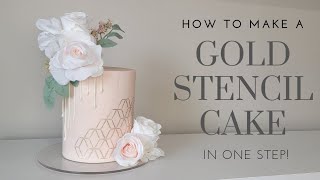 SIMPLE One Step GOLD STENCIL Technique  Cake Decorating Trends  Cake Decorating Tutorial [upl. by Monson]