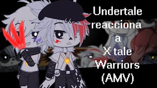 Undertale reacciona a Xtale AMV Warriors  Gacha Club [upl. by Aem]