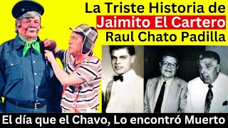 La triste historia de Jaimito el Cartero del Chavo del 8 Raúl el Chato Padilla [upl. by Siroved]