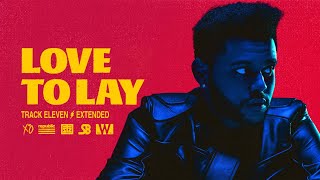 The Weeknd  Love To Lay Extended [upl. by Yadrahc]