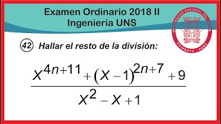 TEOREMA DEL RESTO  PROBLEMA 42 UNS 2018 II ING [upl. by Eeniffar]