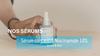 NOS SÉRUMS  Sérum Concentré Niacinamide 10 Cuivre amp Zinc [upl. by Mcleroy139]