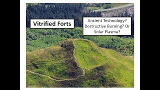 Vitrified Forts Ancient technology Destructive burning Or solar plasma [upl. by Doone]