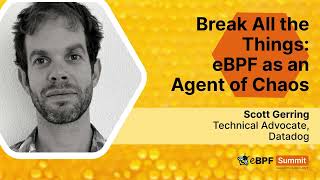 Break all the things eBPF as an agent of chaos  Scott Gerring [upl. by Notlok]